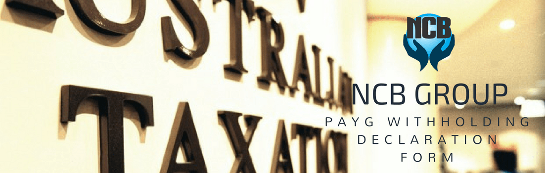 NCB GROUP PAYG Withholding Declearation